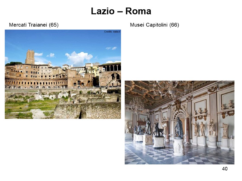 40 Lazio – Roma Mercati Traianei (65)    Musei Capitolini (66)